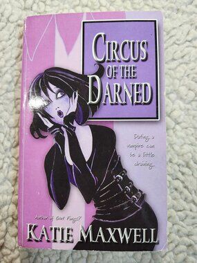 Katie Maxwell Circus of the Darned Paperback 2006 Teen Paranormal Vampire Novel